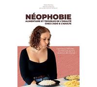 Néophobie alimentaire et troubles de l'oralité chez l'ado et l'adulte