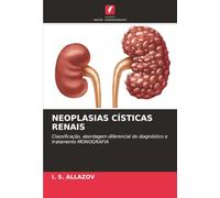 NEOPLASIAS CÍSTICAS RENAIS: Classificação, abordagem diferencial do diagnóstico e tratamento MONOGRAFIA