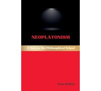 Neoplatonism: A Note on the Philosophical School