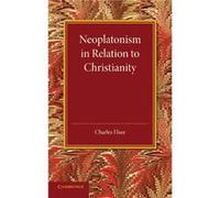 Neoplatonism in Relation to Christianity - Charles Elsee - Cambridge University Press - Livre en Anglais - Paperback Charles ElseeCharles Elsee (Auteur)