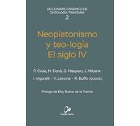 Neoplatonismo y teo-logía. El siglo IV