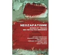 neozapatisme, echos et traces des revoltes indigenes