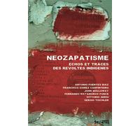 Neozapatisme, echos et traces des revoltes indigenes - Holloway john - Syllepse Eds - broché - Essai