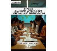 NEP 2020: Challenges, Opportunities, Strategies, and Implementation