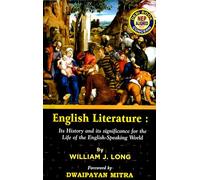 NEP-Aligned English Literature: Its Historical Importance for the English-Speaking World [Paperback] William J. Long and Foreword by Dwaipayan Mitra