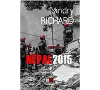 Népal 2015 Landry Richard (Auteur)