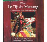 Népal, le Tiji du Mustang Le petit tibétain et la chasse aux démons - Michèle Odeyé-Finzi - L'anthropo - broché - Essai