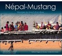 Nepal-Mustang: Voyage au bout d'un rêve