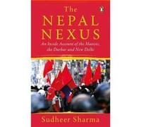 Nepal Nexus The - Sudheer Sharma - Penguin Random House India - Livre en Anglais - Paperback Sudheer SharmaSudheer Sharma (Auteur)