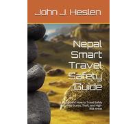 Nepal Smart Travel Safety Guide: Is Nepal Safe? How to Travel Safely and Avoid Scams, Theft, and High-Risk Areas