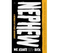 Nephew: A Memoir in 4-Part Harmony - An Urgent Poetic Story of Black Family, Gun Violence, and Hip-Hop Redemption