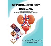 NEPHRO-UROLOGY NURSING For MSc Nursing IInd Year Students As Per INC Syllabus