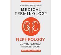 Nephrology Medical Terminology Guide (English & Spanish)
