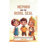 Nephru and the Royal Seal. A Dyslexia Font Adventure Book for Kids 8-12 [Dyslexia Reading Tools]