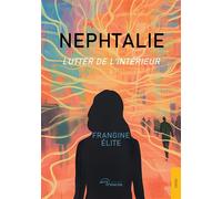 Nephtalie Lutter de l'intérieur - Frangine Élite - Jets D'encre - broché - Essai