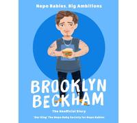 Nepo Babies, Big Ambitions: Brooklyn Beckham: The Unofficial Story