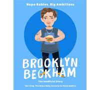 Nepo Babies, Big Ambitions: Brooklyn Beckham The Unofficial Story - Genna Ration-Wealth - Macmillan - ebook (ePub) - Livre