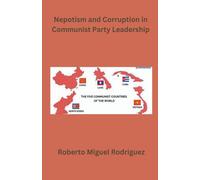Nepotism And Corruption In Communist Party Leadership