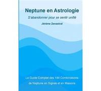 Neptune en Astrologie Jérôme Zenastral (Auteur)