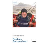 Christophe Agnus – Neptune, qui ose vivra ! – Glénat