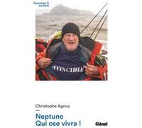 Christophe Agnus – Neptune, qui ose vivra ! – Glénat