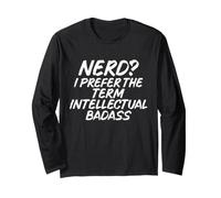 Nerd Je préfère Le Terme intellectuel Badass Professor Manche Longue