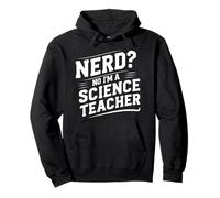 Nerd? Non, je suis un professeur de sciences drôle Sweat à Capuche