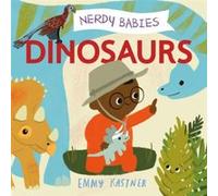 Nerdy Babies Dinosaurs by Emmy Kastner Emmy Kastner (Auteur)
