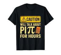 Nerdy Math Humour Caution parlera de Pi Pendant des Heures T-Shirt Graphique avec Valeur
