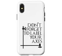 Nerdy, n'oubliez pas d'étiqueter vos haches. Professeur de mathématiques Geek Bk Coque pour iPhone X/XS