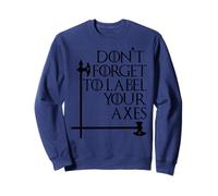 Nerdy, n'oubliez pas d'étiqueter vos haches. Professeur de mathématiques Geek Bk Sweatshirt