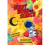 Nerdy Word Search: Galactic Quest - 25 Brain-Boosting Word Searches from the Cosmos: Challenging Astronomy, Space Exploration & Science Word Puzzles - ... 8.5” x 11” Large Print with Answers Included