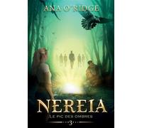 NEREIA - Le Pic des ombres - Ana O'Ridge - Bookelis - broché - Roman