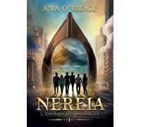 NEREIA - L'Odyssée des possibles - Ana O'Ridge - Bookelis - broché - Roman