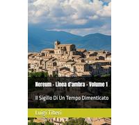 Nereum - Linea d'ambra - Volume 1: Il Sigillo Di Un Tempo Dimenticato