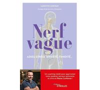 Nerf vague : Adieu stress, anxiété, timidité... Un coaching inédit pour apprivoiser notre système nerveux autonome et vivre en pleine confiance ! - Ludovic Leroux - Eyrolles - broché - Guide