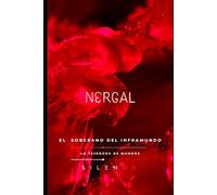 NERGAL: El Implacable Soberano del Inframundo y la Destrucción