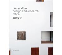 Neri & Hu Design and Research Office: Works and Projects 2004-2014