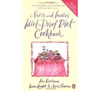 Neris and India's Idiot-proof Diet Cookbook by India Knight (2009-01-01)