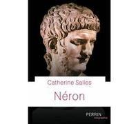 Catherine Salles – Néron – Empereur des arts – Biographie – Broché