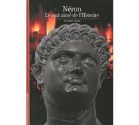 Néron: Le mal aimé de l'Histoire