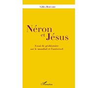 Néron et Jésus – Essai de géohistoire sur le mondial et l'universel – L'Harmattan