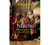 Néron La renaissance de Rome et le crépuscule d'un empereur - Alberto Angela - Payot - broché - Essai