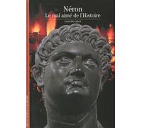 Néron: Le mal aimé de l'Histoire