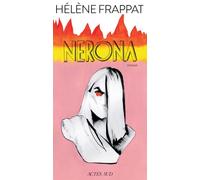 Hélène Frappat – Nerona – Roman – Broché – Actes Sud