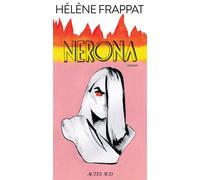 Hélène Frappat – Nerona – Roman – Broché – Actes Sud