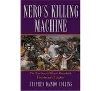 Nero's Killing Machine Stephen Dando-Collins (Auteur)