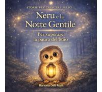 Neru e la notte gentile: Per superare la paura del buio