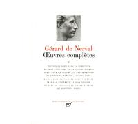 Gérard De Nerval – Œuvres complètes – Tome 1 – Gallimard