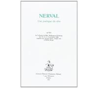 Nerval : une Poetique du Reve. Actes du Colloque de Bale, Mulhouse et Fribourg de 1986, Publies par